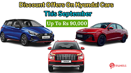 Hyundai Cars Get Discounts Up To Rs 90,000 This September