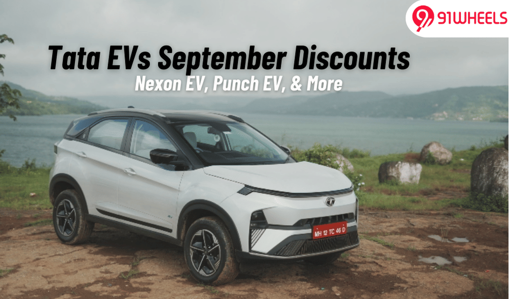 Tata Nexon EV, Punch EV, More On Discount Of Upto Rs. 2L In Sept '24 Tata Nexon EV, Punch EV, More On Discount Of Upto Rs. 2L In Sept '24
