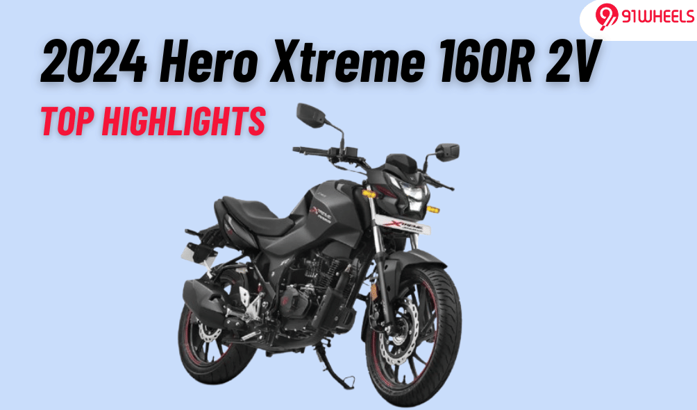 2024 Hero Xtreme 160R 2V: Top Highlights You Need To Know! 2024 Hero Xtreme 160R 2V: Top Highlights You Need To Know!