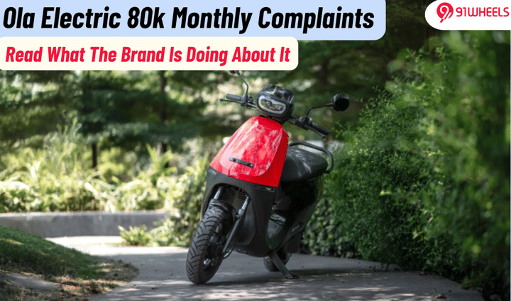 Ola Electric Now Gets 80,000 Monthly Complaints: Read What's Next! Ola Electric Now Gets 80,000 Monthly Complaints: Read What's Next!