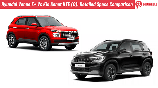 Hyundai Venue E+ Vs Kia Sonet HTE (O): Detailed Specs Comparison