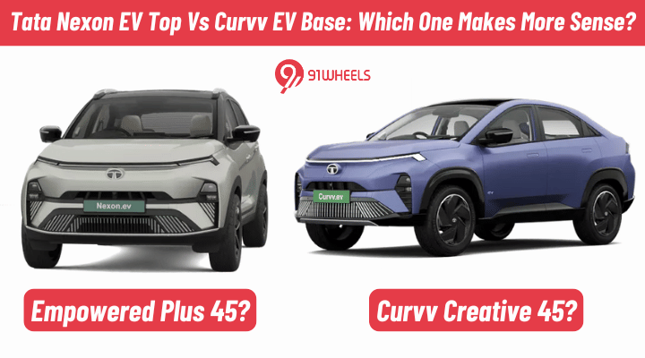 Tata Nexon EV Empowered Plus 45 Vs Tata Curvv Creative 45 - Which One Makes More Sense? Tata Nexon EV Empowered Plus 45 Vs Tata Curvv Creative 45 - Which One Makes More Sense?