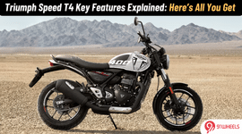 Triumph Speed T4 Key Features Explained: Here's All You Get