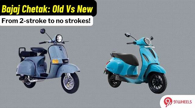 Bajaj Chetak Old Vs New: From Combustion To Electric!