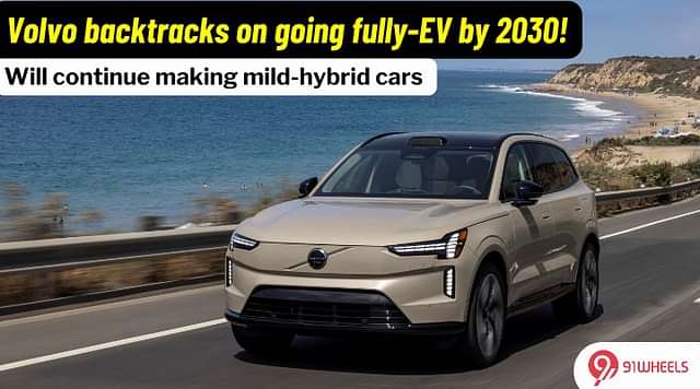 Volvo Changes Its Plans To Go EV-only By 2030!