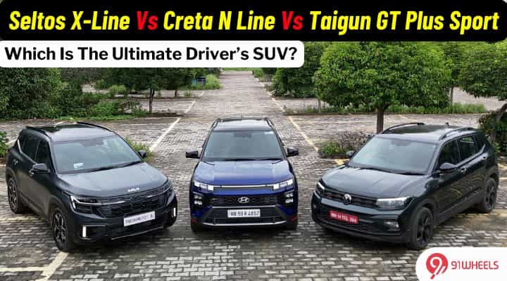 VW Taigun GT Plus Sport Vs Hyundai Creta N Line Vs Kia Seltos X-Line: The Ultimate Driver's SUV? VW Taigun GT Plus Sport Vs Hyundai Creta N Line Vs Kia Seltos X-Line: The Ultimate Driver's SUV?