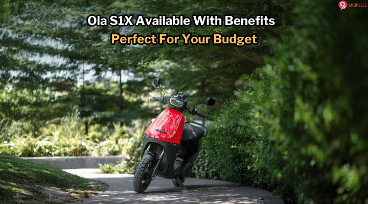 Ola S1 X Available With Benefits, Making It More Easy On Your Wallet