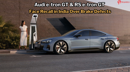 Audi e-tron GT & RS e-tron GT Face Recall In India Over Brake Defects