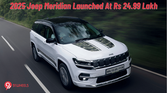 2025 Jeep Meridian Launched At Rs 24.99 Lakh, Gets New Variants & Enhanced Features