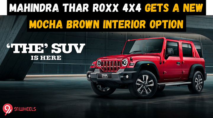 Mahindra Thar Roxx 4X4 Gets A New Mocha Brown Interior Option