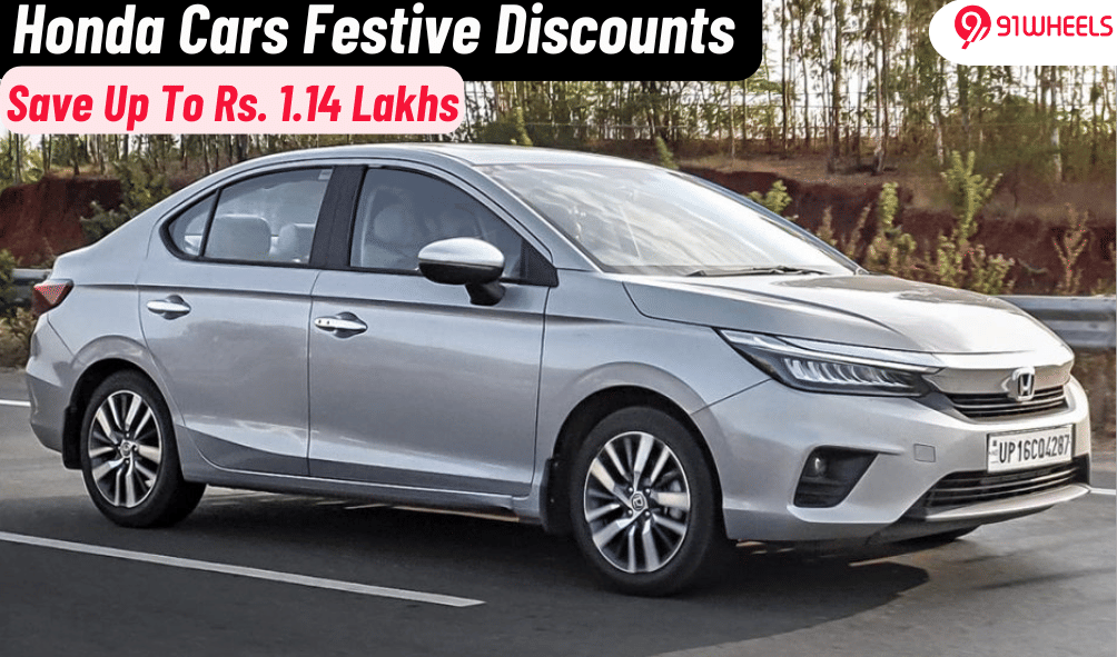 Honda City, Amaze & More Get Festive Discount Of Up To Rs. 1.14 Lakhs Honda City, Amaze & More Get Festive Discount Of Up To Rs. 1.14 Lakhs