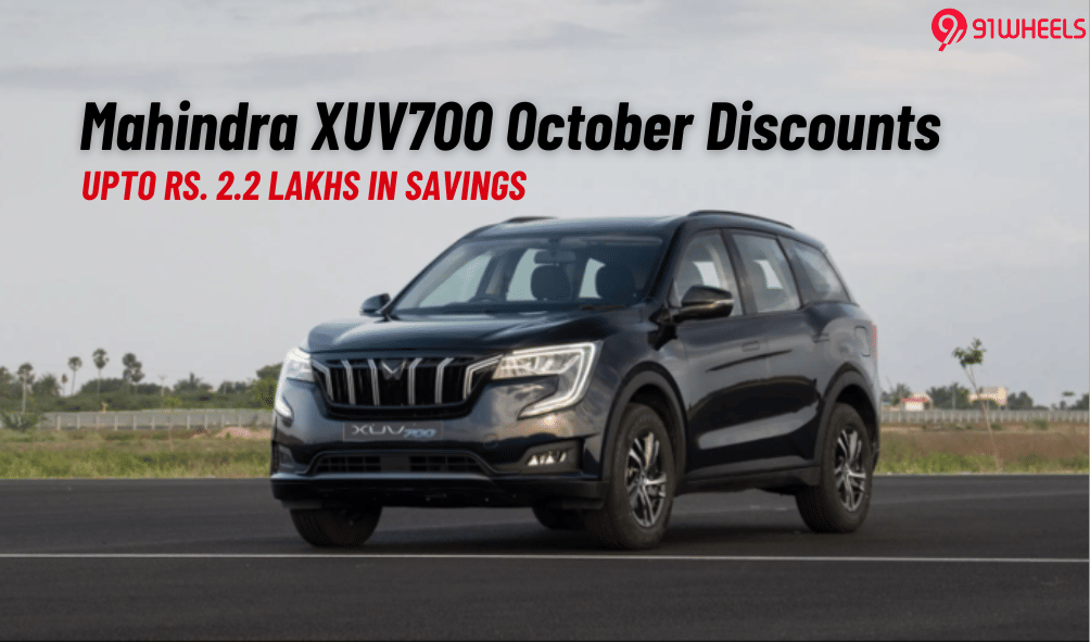 Mahindra XUV700 Gets Over Rs. 2 Lakhs In Discounts This Diwali Mahindra XUV700 Gets Over Rs. 2 Lakhs In Discounts This Diwali