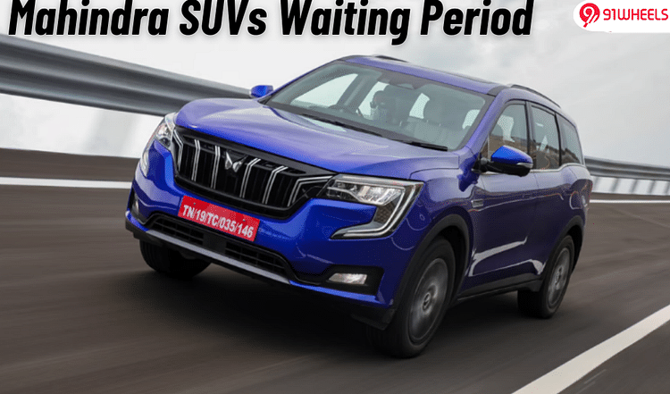 Mahindra Scorpio N, Classic Waiting Period Slashed But XUV700's Mounts