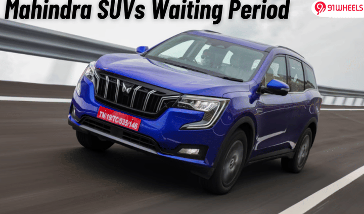 Mahindra Scorpio N, Classic Waiting Period Slashed But XUV700's Mounts Mahindra Scorpio N, Classic Waiting Period Slashed But XUV700's Mounts