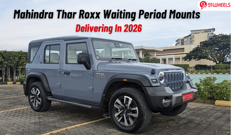 Mahindra Thar Roxx Delivery Dates Now Enter 2026: Worth The Wait?