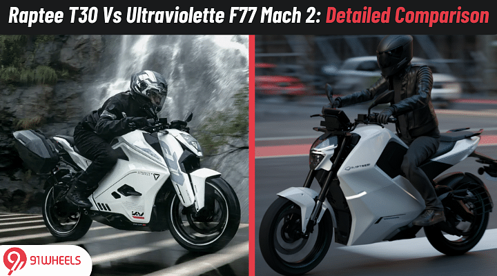 Raptee T30 Vs Ultraviolette F77 Mach 2: Detailed Comparison