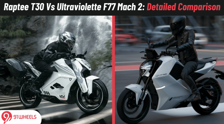 Raptee T30 Vs Ultraviolette F77 Mach 2: Detailed Comparison Raptee T30 Vs Ultraviolette F77 Mach 2: Detailed Comparison