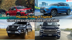 Planning to Buy a Toyota Car? Check The October Waiting Period For Diesel & Hybrid Planning to Buy a Toyota Car? Check The October Waiting Period For Diesel & Hybrid
