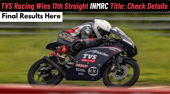 TVS Racing Wins 11th Straight Indian National Motorcycle Racing Championship Title TVS Racing Wins 11th Straight Indian National Motorcycle Racing Championship Title
