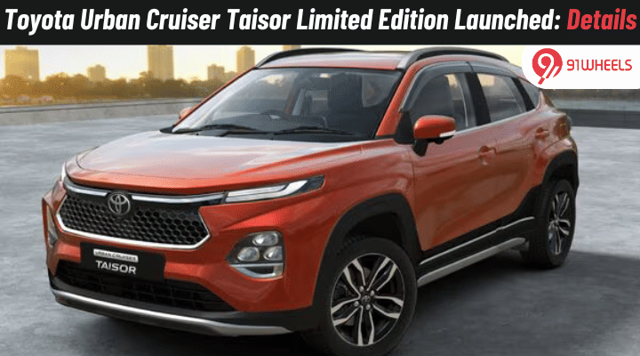 Toyota Introduces Exclusive Limited Edition of Urban Cruiser Taisor: Details Here Toyota Introduces Exclusive Limited Edition of Urban Cruiser Taisor: Details Here