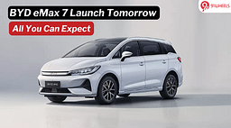 BYD eMax 7 E-MPV To be Launched Tomorrow: Here's What to Expect