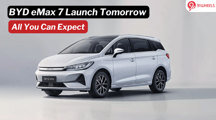 BYD eMax 7 E-MPV To be Launched Tomorrow: Here's What to Expect BYD eMax 7 E-MPV To be Launched Tomorrow: Here's What to Expect