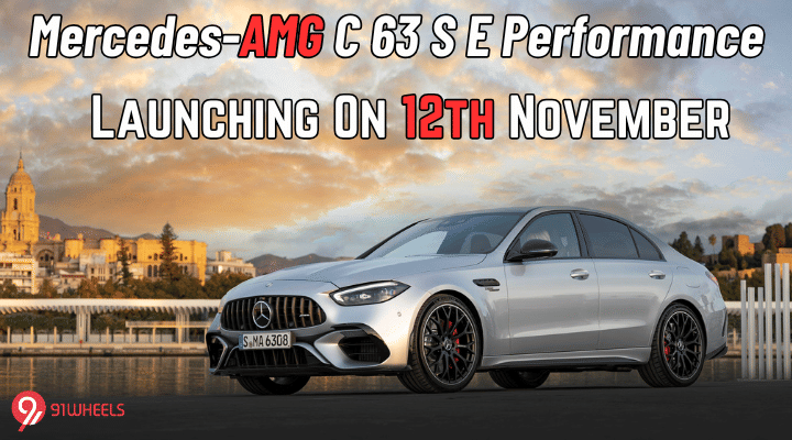 All New Mercedes-AMG C 63 S E Launching On 12th Nov - Check Details All New Mercedes-AMG C 63 S E Launching On 12th Nov - Check Details