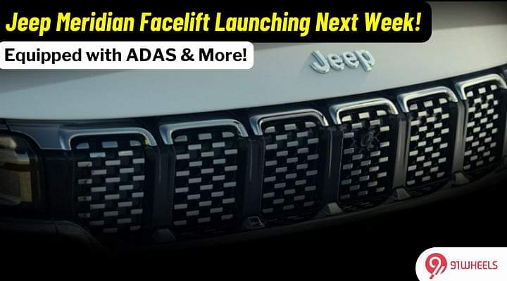 Jeep Meridian Facelift Bookings Open, Launching Next Week!