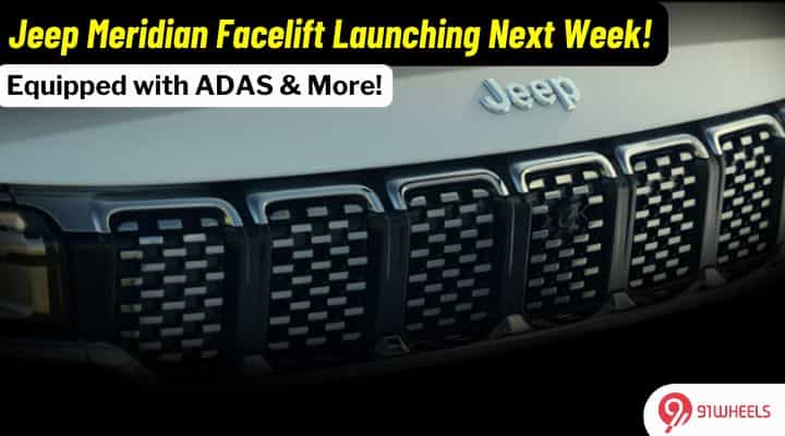 Jeep Meridian Facelift Bookings Open, Launching Next Week! Jeep Meridian Facelift Bookings Open, Launching Next Week!