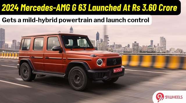 2024 Mercedes-AMG G 63 Launched, Prices Start From Rs 3.60 Crore