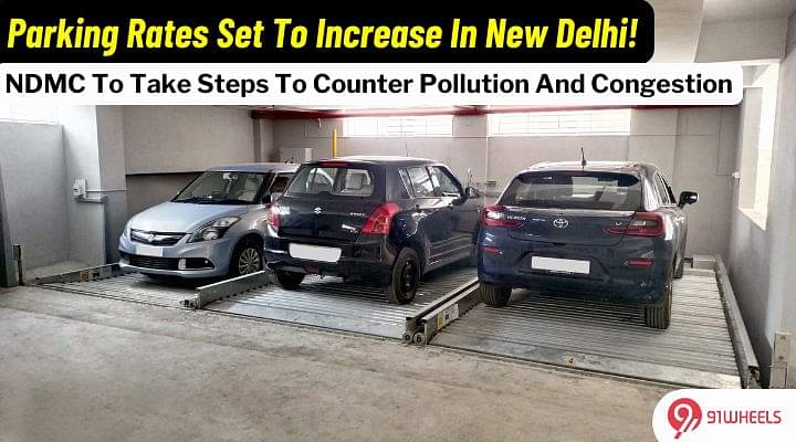 NDMC To Double Parking Charges In Delhi Amidst Rise In Pollution NDMC To Double Parking Charges In Delhi Amidst Rise In Pollution