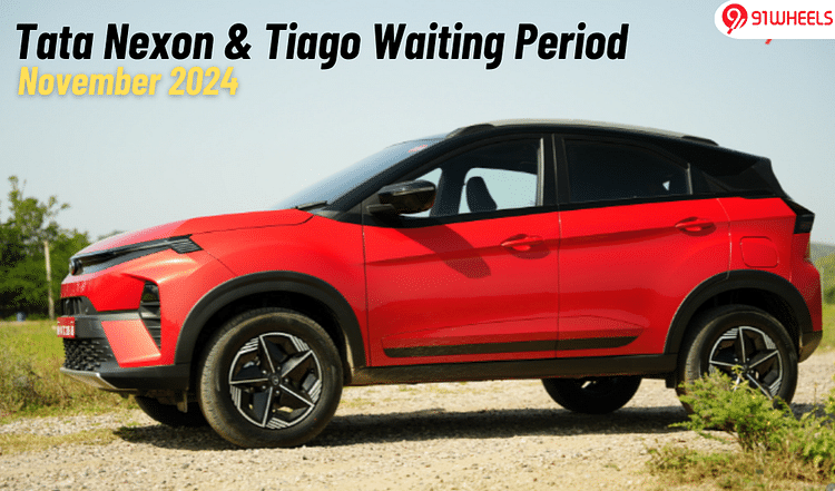 Tata Nexon, Tiago Waiting Periods Reach Crosses 3 Month Mark