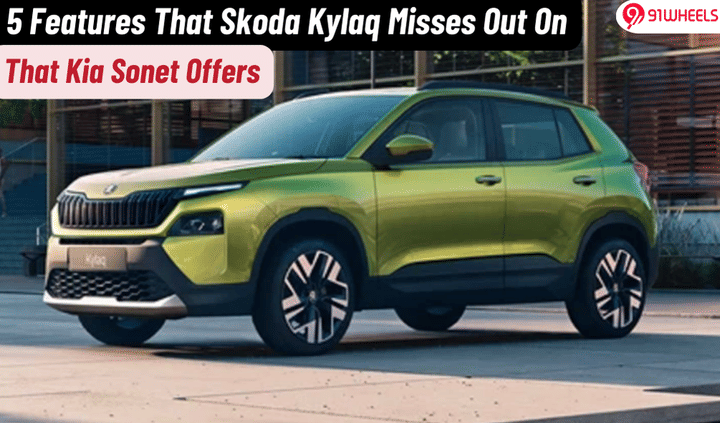 5 Features Skoda Kylaq Misses Out On That Kia Sonet Offers 5 Features Skoda Kylaq Misses Out On That Kia Sonet Offers