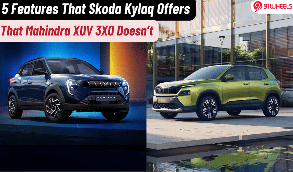 5 Features Skoda Kylaq Offers That Mahindra XUV 3XO Doesn't 5 Features Skoda Kylaq Offers That Mahindra XUV 3XO Doesn't