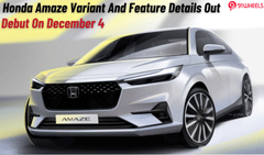 New Honda Amaze Variants And Features Details Out; Debut On Dec 4 New Honda Amaze Variants And Features Details Out; Debut On Dec 4