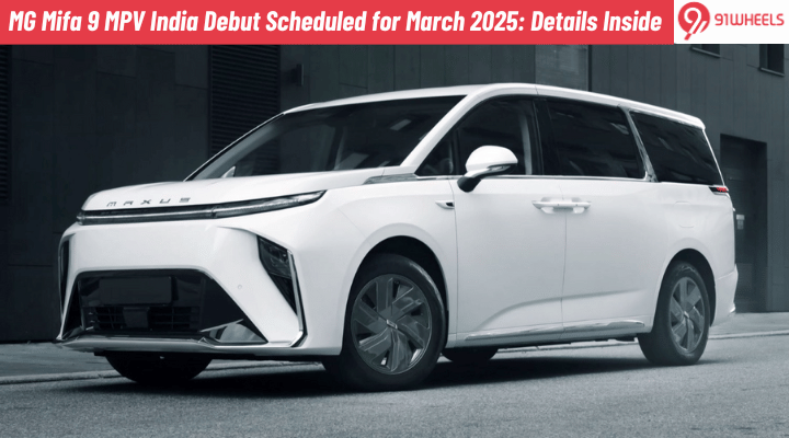 MG Mifa 9 MPV India Debut Scheduled for March 2025: Details Inside MG Mifa 9 MPV India Debut Scheduled for March 2025: Details Inside