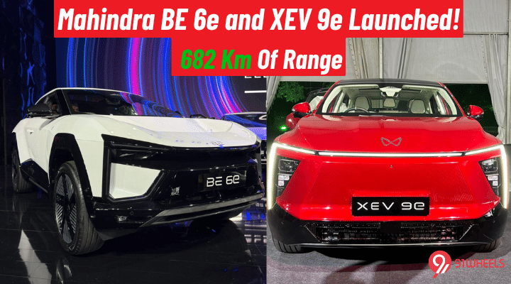 Mahindra BE 6e and XEV 9e Launched! 682 Km Of Range Mahindra BE 6e and XEV 9e Launched! 682 Km Of Range
