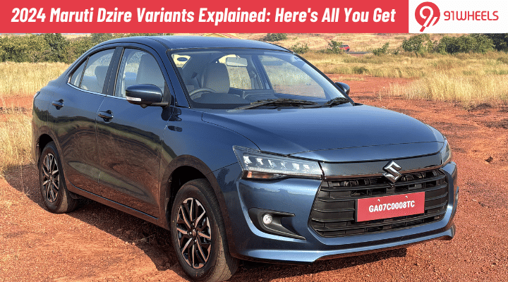 2024 Maruti Dzire Variants Explained: Here's All You Get 2024 Maruti Dzire Variants Explained: Here's All You Get