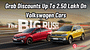 Grab Discounts Up To 2.50 Lakh On Volkswagen Cars