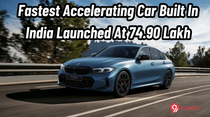 Fastest Accelerating Car Built In India Launched At 74.90 Lakh Fastest Accelerating Car Built In India Launched At 74.90 Lakh