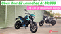 Oben Rorr EZ Launched At 89,999 - 175 Km Of Maximum Range
