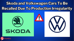 Skoda and Volkswagen Cars To Be Recalled Due To Production Irregularity