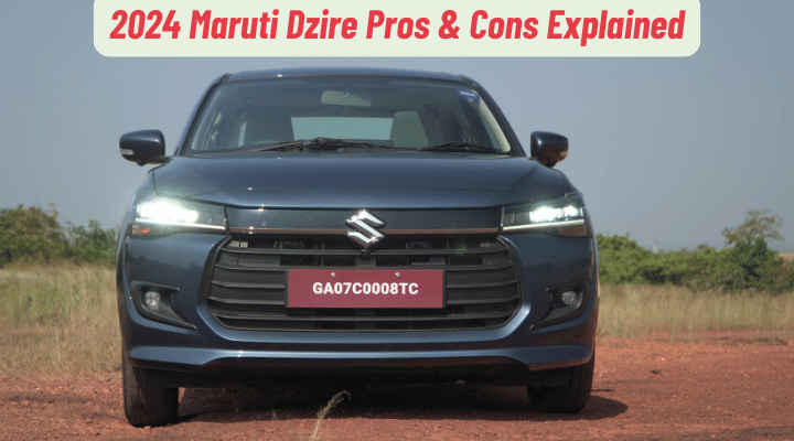 2024 Maruti Suzuki Dzire Pros & Cons Explained - Best Sub-4 Metre Sedan? 2024 Maruti Suzuki Dzire Pros & Cons Explained - Best Sub-4 Metre Sedan?