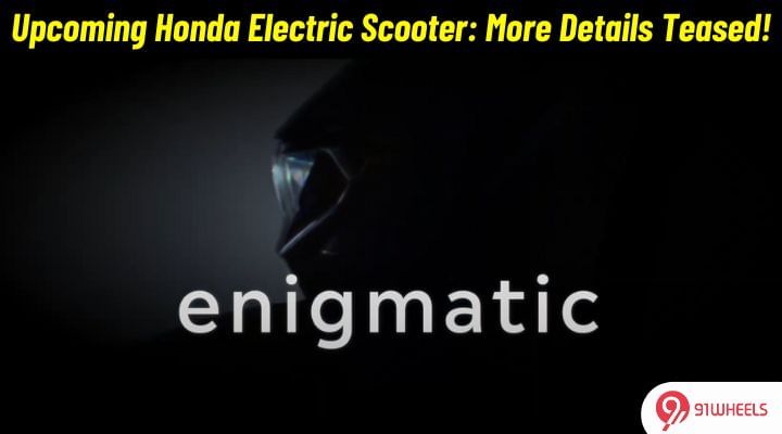 More Details Of The Honda Activa Electric Teased! More Details Of The Honda Activa Electric Teased!