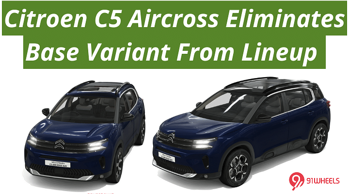 Citroen C5 Aircross Eliminates Base Variant From Lineup