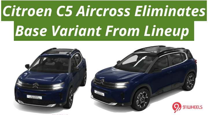 Citroen C5 Aircross Eliminates Base Variant From Lineup Citroen C5 Aircross Eliminates Base Variant From Lineup