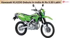 Kawasaki KLX230 Debuts In India At Rs 3.30 Lakh! Kawasaki KLX230 Debuts In India At Rs 3.30 Lakh!
