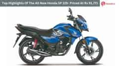 Top Highlights Of The All New Honda SP 125- Priced At Rs 91,771 Top Highlights Of The All New Honda SP 125- Priced At Rs 91,771