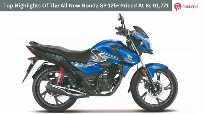 Top Highlights Of The All New Honda SP 125- Priced At Rs 91,771 Top Highlights Of The All New Honda SP 125- Priced At Rs 91,771