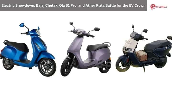 Bajaj Chetak vs Ola S1 Pro vs Ather Rizta : A Detailed Comparison